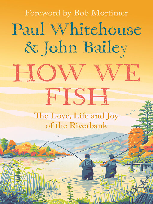 Title details for How We Fish by Paul Whitehouse - Available